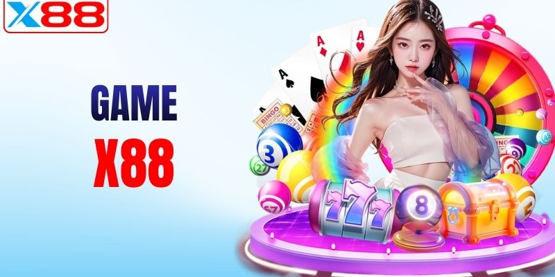 Khái quát nhanh về sảnh game X88