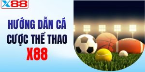 hướng dẫn cá cược thể thao x88