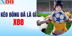 kèo bóng đá x88
